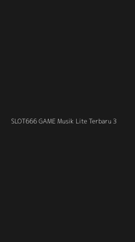Tampilan Antarmuka Aplikasi Slot666 Game Musik Lite Terbaru - 3