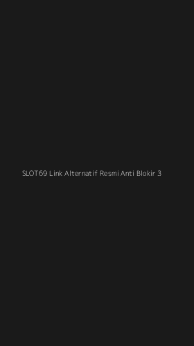 Tampilan Antarmuka Aplikasi Slot69 Link Alternatif Resmi Anti Blokir - 3