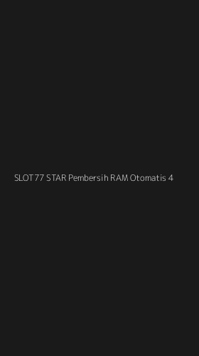 Tampilan Antarmuka Aplikasi Slot77 Star Pembersih Ram Otomatis - 4