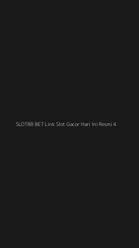 Tampilan Antarmuka Aplikasi Slot88 Bet Link Slot Gacor Hari Ini Resmi - 4