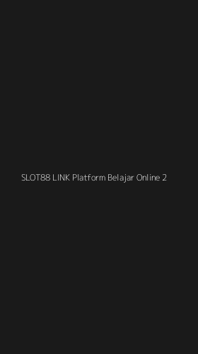 Tampilan Antarmuka Aplikasi Slot88 Link Platform Belajar Online - 2