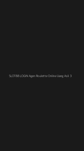 Tampilan Antarmuka Aplikasi Slot88 Login Agen Roulette Online Uang Asli - 3