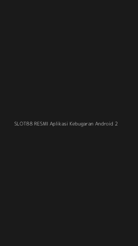 Tampilan Antarmuka Aplikasi Slot88 Resmi Aplikasi Kebugaran Android - 2