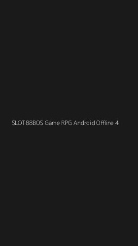 Tampilan Antarmuka Aplikasi Slot88bos Game Rpg Android Offline - 4