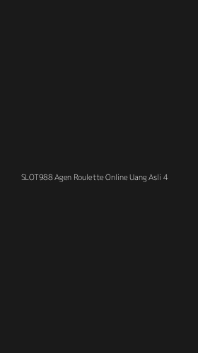 Tampilan Antarmuka Aplikasi Slot988 Agen Roulette Online Uang Asli - 4