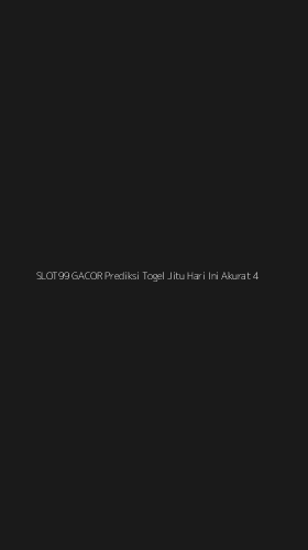 Tampilan Antarmuka Aplikasi Slot99 Gacor Prediksi Togel Jitu Hari Ini Akurat - 4