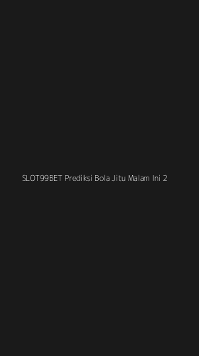 Tampilan Antarmuka Aplikasi Slot99bet Prediksi Bola Jitu Malam Ini - 2
