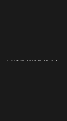 Tampilan Antarmuka Aplikasi Slotbola338 Daftar Akun Pro Slot Internasional - 3