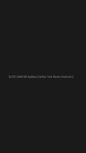 Tampilan Antarmuka Aplikasi Slotcuan138 Aplikasi Daftar Slot Resmi Android - 2