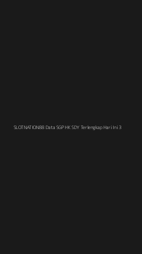 Tampilan Antarmuka Aplikasi Slotnation88 Data Sgp Hk Sdy Terlengkap Hari Ini - 3