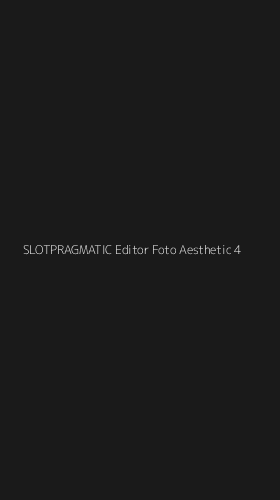 Tampilan Antarmuka Aplikasi Slotpragmatic Editor Foto Aesthetic - 4