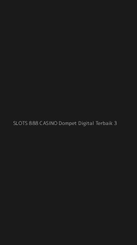 Tampilan Antarmuka Aplikasi Slots 888 Casino Dompet Digital Terbaik - 3