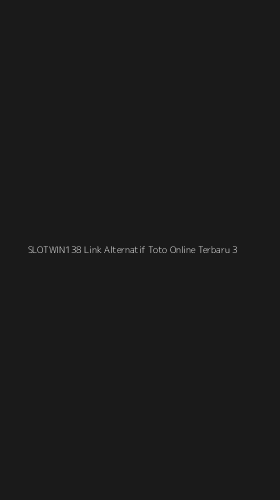 Tampilan Antarmuka Aplikasi Slotwin138 Link Alternatif Toto Online Terbaru - 3