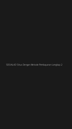 Tampilan Antarmuka Aplikasi Sosial4d Situs Dengan Metode Pembayaran Lengkap - 2