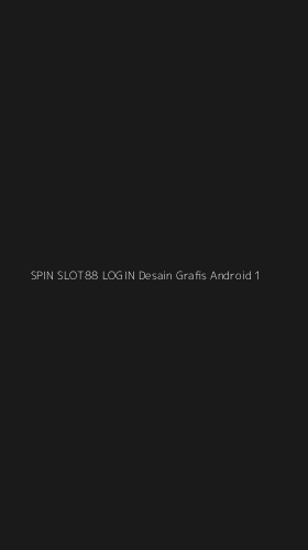 Tampilan Antarmuka Aplikasi Spin Slot88 Login Desain Grafis Android - 1
