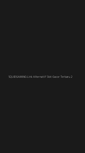 Tampilan Antarmuka Aplikasi Squidgaming Link Alternatif Slot Gacor Terbaru - 2