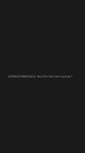 Tampilan Antarmuka Aplikasi Supergacor88 Daftar Akun Pro Slot Internasional - 1