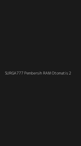 Tampilan Antarmuka Aplikasi Surga777 Pembersih Ram Otomatis - 2