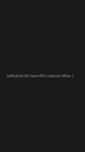 Tampilan Antarmuka Aplikasi Surgagacor Game Rpg Android Offline - 1