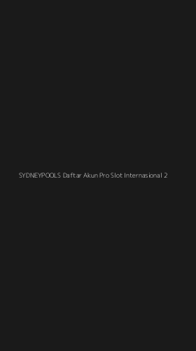 Tampilan Antarmuka Aplikasi Sydneypools Daftar Akun Pro Slot Internasional - 2
