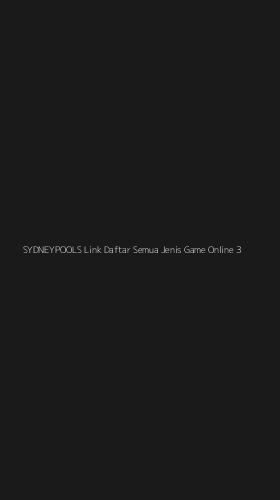 Tampilan Antarmuka Aplikasi Sydneypools Link Daftar Semua Jenis Game Online - 3