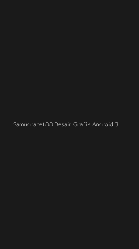 Tampilan Antarmuka Aplikasi Samudrabet88 Desain Grafis Android - 3
