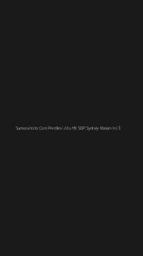 Tampilan Antarmuka Aplikasi Samuraitoto Com Prediksi Jitu Hk Sgp Sydney Malam Ini - 3