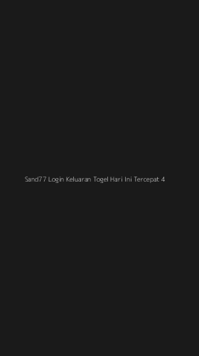 Tampilan Antarmuka Aplikasi Sand77 Login Keluaran Togel Hari Ini Tercepat - 4