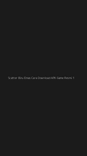 Tampilan Antarmuka Aplikasi Scatter Biru Emas Cara Download Apk Game Resmi - 1