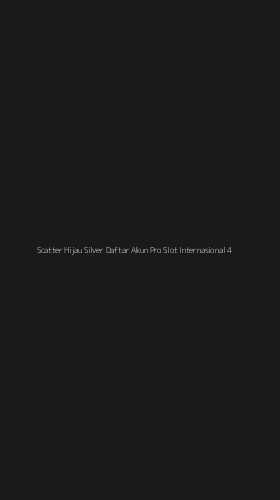 Tampilan Antarmuka Aplikasi Scatter Hijau Silver Daftar Akun Pro Slot Internasional - 4