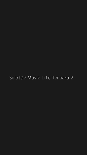 Tampilan Antarmuka Aplikasi Selot97 Musik Lite Terbaru - 2