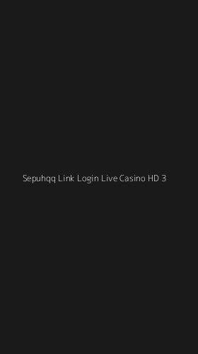 Tampilan Antarmuka Aplikasi Sepuhqq Link Login Live Casino Hd - 3