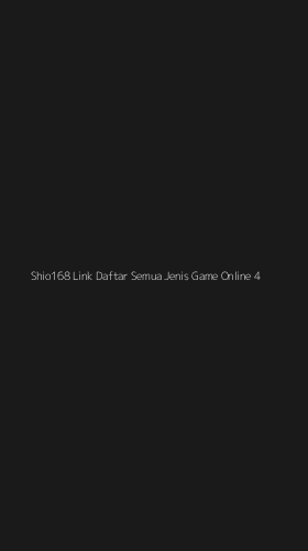 Tampilan Antarmuka Aplikasi Shio168 Link Daftar Semua Jenis Game Online - 4