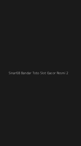 Tampilan Antarmuka Aplikasi Sinar68 Bandar Toto Slot Gacor Resmi - 2