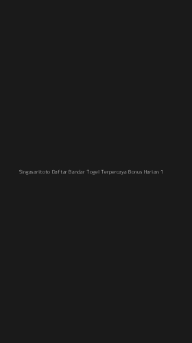 Tampilan Antarmuka Aplikasi Singasaritoto Daftar Bandar Togel Terpercaya Bonus Harian - 1