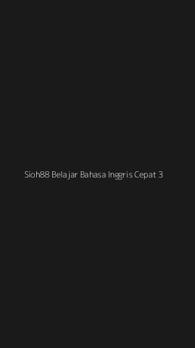 Tampilan Antarmuka Aplikasi Sioh88 Belajar Bahasa Inggris Cepat - 3