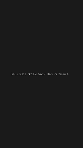 Tampilan Antarmuka Aplikasi Situs 388 Link Slot Gacor Hari Ini Resmi - 4