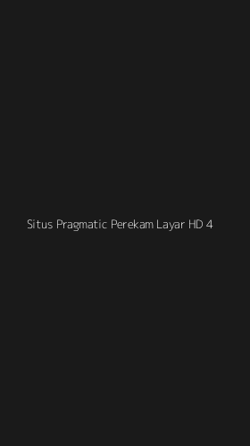 Tampilan Antarmuka Aplikasi Situs Pragmatic Perekam Layar Hd - 4