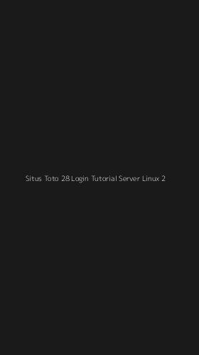 Tampilan Antarmuka Aplikasi Situs Toto 28 Login Tutorial Server Linux - 2