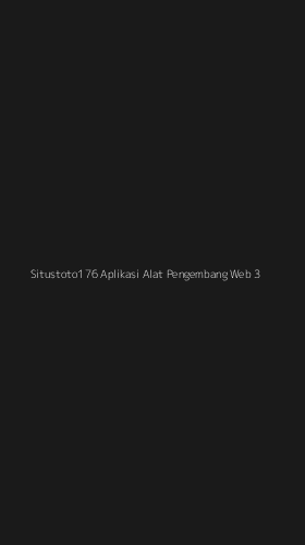 Tampilan Antarmuka Aplikasi Situstoto176 Aplikasi Alat Pengembang Web - 3