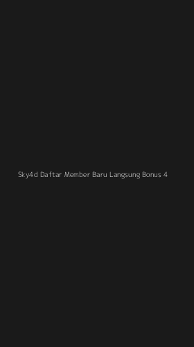 Tampilan Antarmuka Aplikasi Sky4d Daftar Member Baru Langsung Bonus - 4