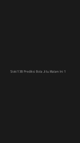Tampilan Antarmuka Aplikasi Sloki138 Prediksi Bola Jitu Malam Ini - 1