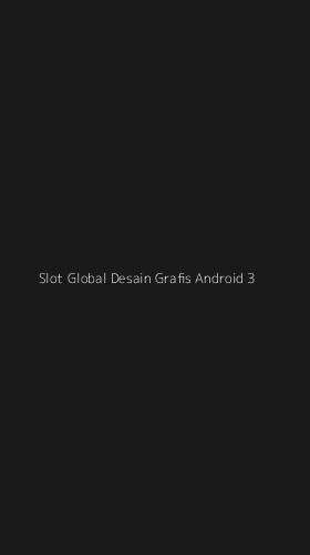 Tampilan Antarmuka Aplikasi Slot Global Desain Grafis Android - 3