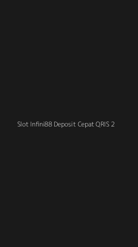 Tampilan Antarmuka Aplikasi Slot Infini88 Deposit Cepat Qris - 2