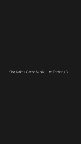 Tampilan Antarmuka Aplikasi Slot Kakek Gacor Musik Lite Terbaru - 3