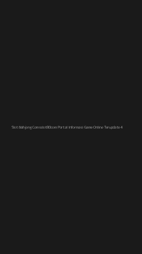 Tampilan Antarmuka Aplikasi Slot Mahjong Comsslot80com Portal Informasi Game Online Terupdate - 4