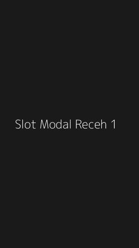 Tampilan Antarmuka Aplikasi Slot Modal Receh - 1