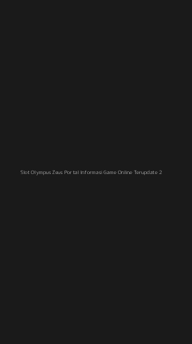 Tampilan Antarmuka Aplikasi Slot Olympus Zeus Portal Informasi Game Online Terupdate - 2