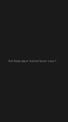 Tampilan Antarmuka Aplikasi Slot Panas Gacor Tutorial Server Linux - 1