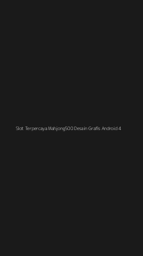 Tampilan Antarmuka Aplikasi Slot Terpercaya Mahjong500 Desain Grafis Android - 4